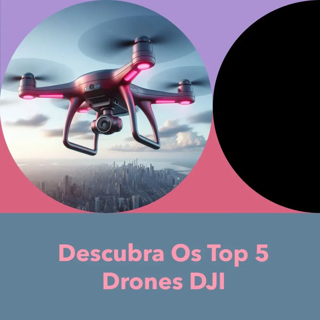 Melhores 5 dji drones
