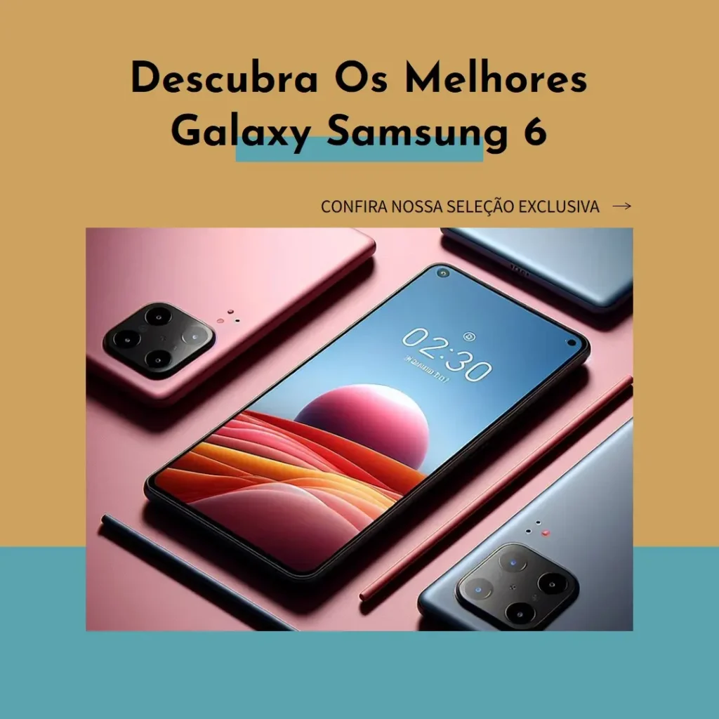 Melhores 5 galaxy samsung 6