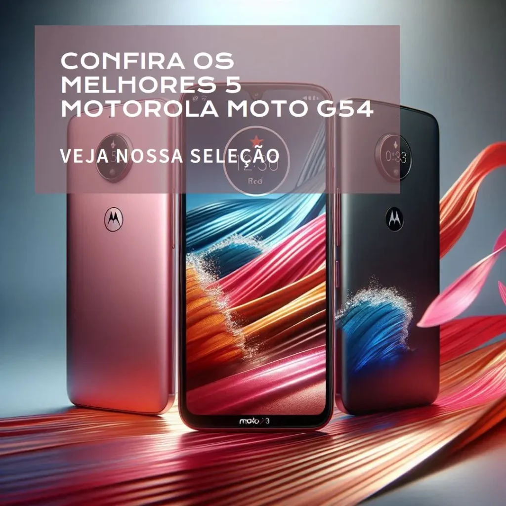 Melhores 5 Motorola Moto G54