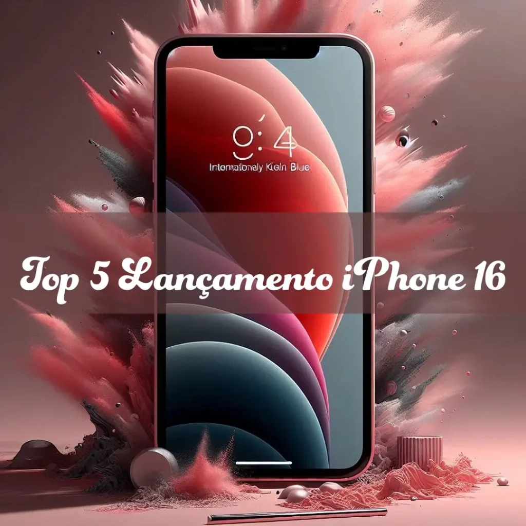 Top Cinco lançamento iphone 16