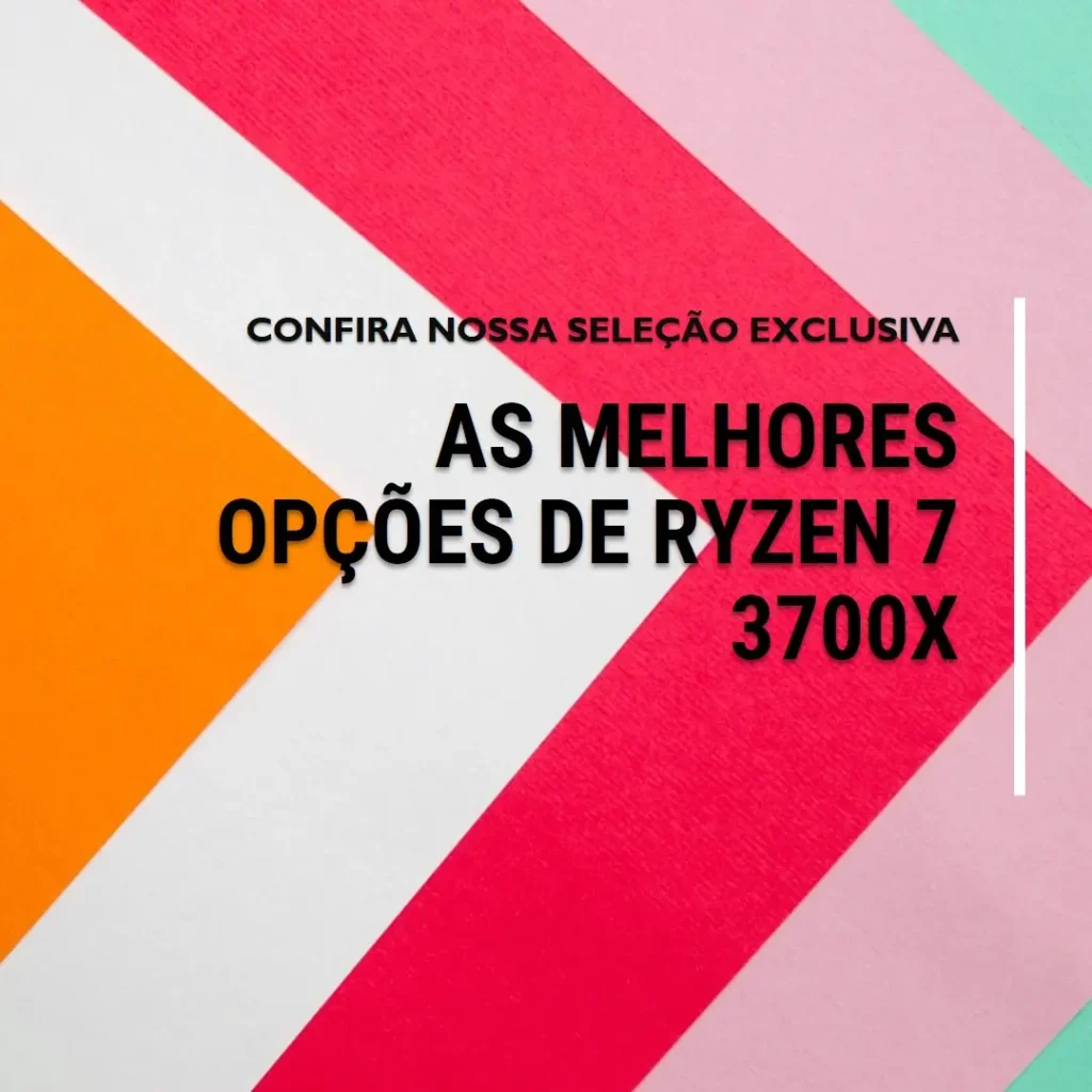 Top 5 Opções de  ryzen 7 3700x