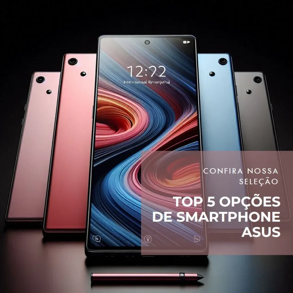 Top 5 Opções de Smartphone Asus