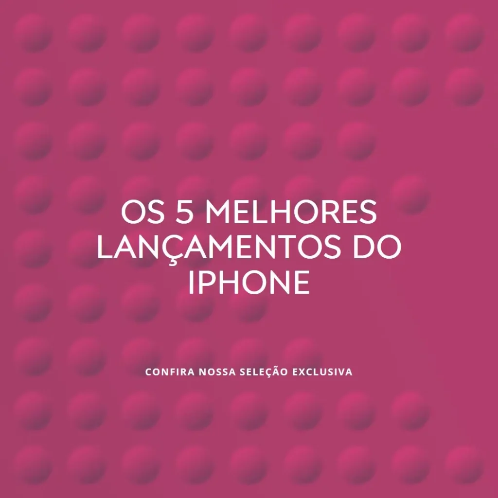 Top 5  lancamento iphone 16