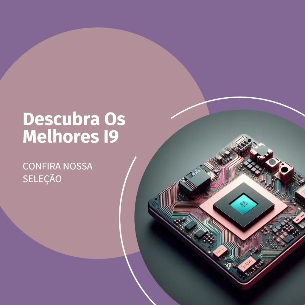 Os 5 Principais Modelos de processador i9