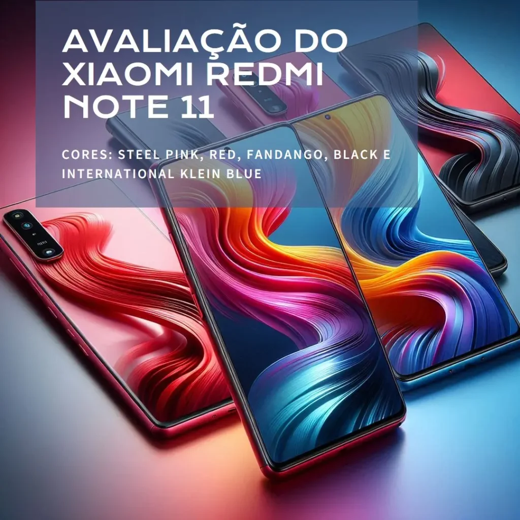 Review Xiaomi Redmi Note 11 64GB 4GB RAM – Smartphone com Bom Custo-Benefício