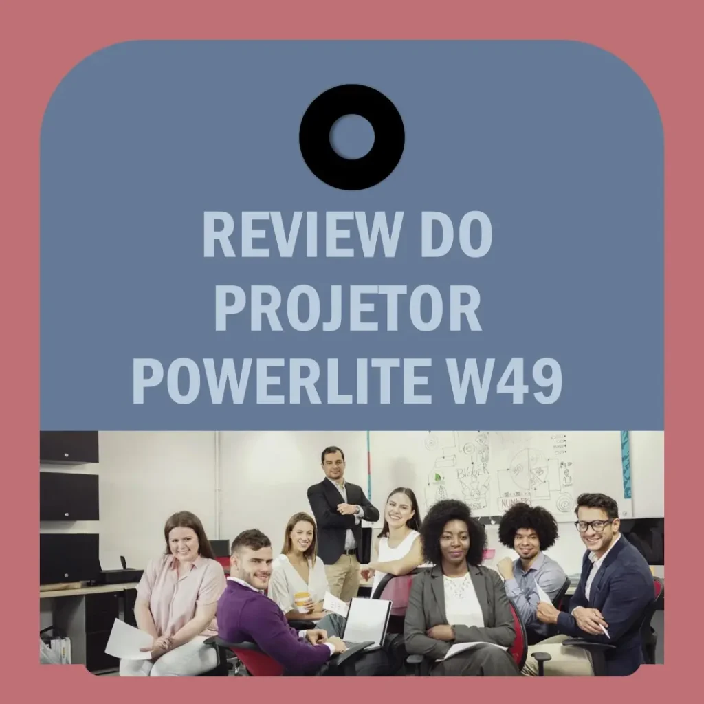 Review do Projetor Powerlite W49, 3800 Lúmens, WXGA, HDMI, Bivolt, EPSON
