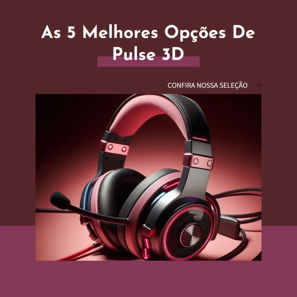As 5 Melhores Opções de pulse 3d