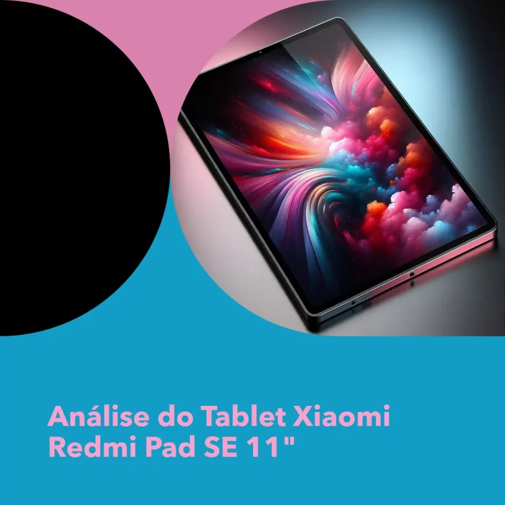Review do Tablet Xiaomi Redmi Pad SE 11" 4GB/128GB