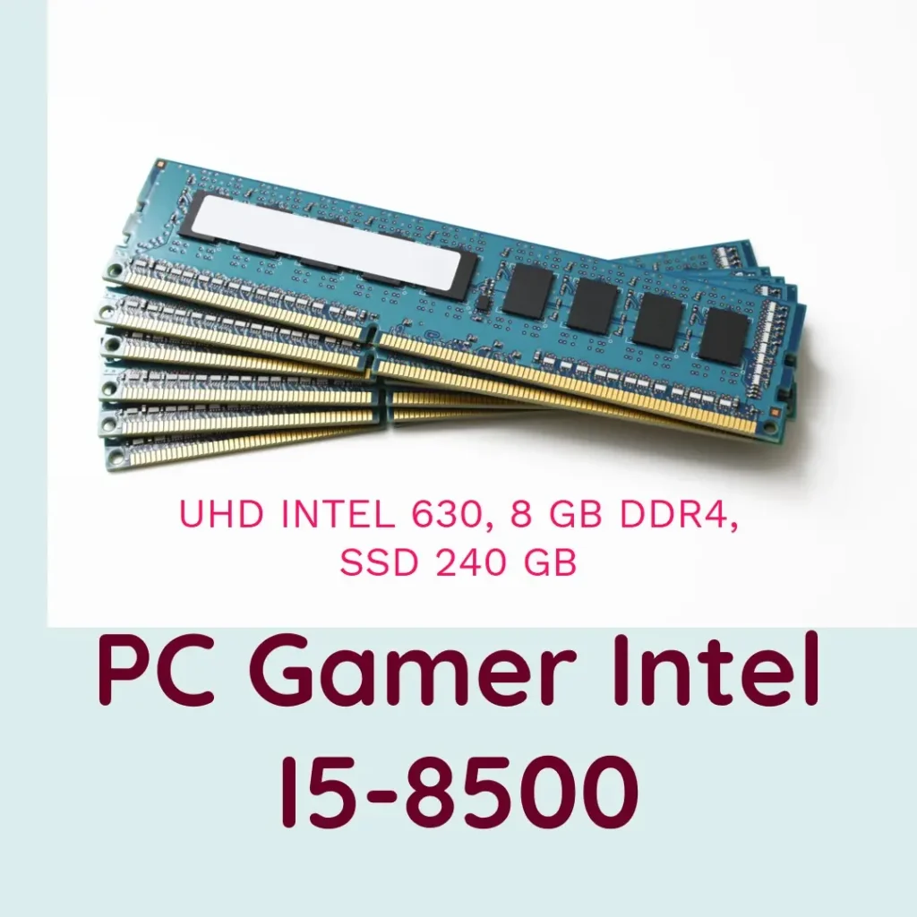 PC Gamer Intel i5-8500, UHD Intel 630, 8GB DDR4, SSD 240GB
