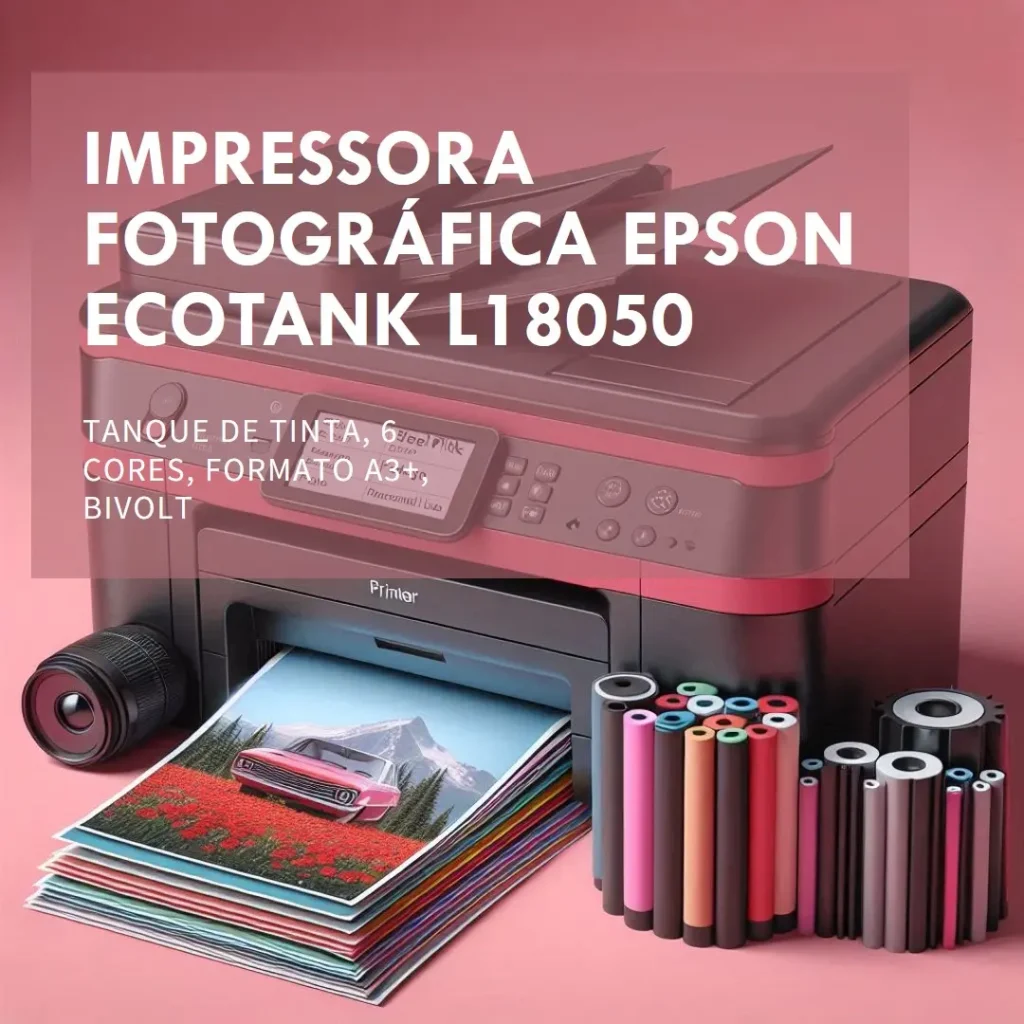 Impressora Fotográfica Epson EcoTank L18050 - Tanque de Tinta, 6 Cores, Formato A3+, Bivolt