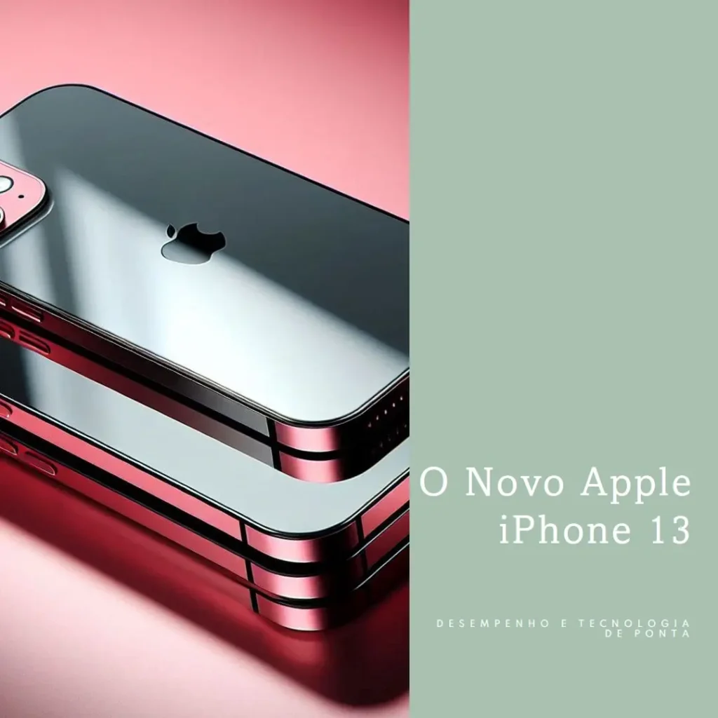 Apple iPhone 13 (256 GB) - Desempenho e Tecnologia de Ponta