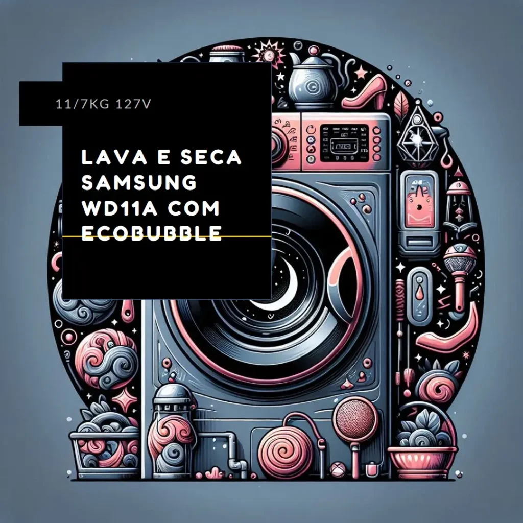 Lava e Seca Samsung WD11A com Ecobubble WD11A4453BX 11/7kg 127V