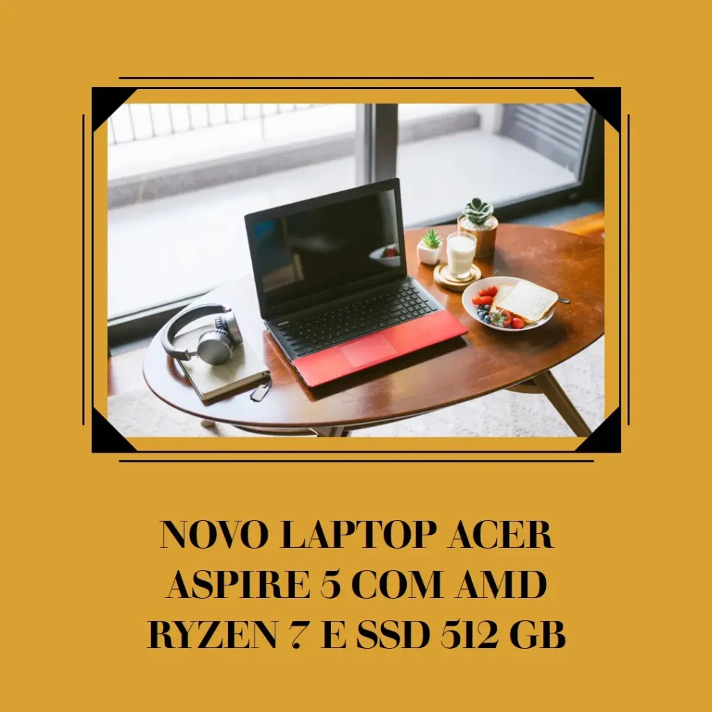 Acer Aspire 5 Laptop fino com AMD Ryzen 7 e SSD 512 GB