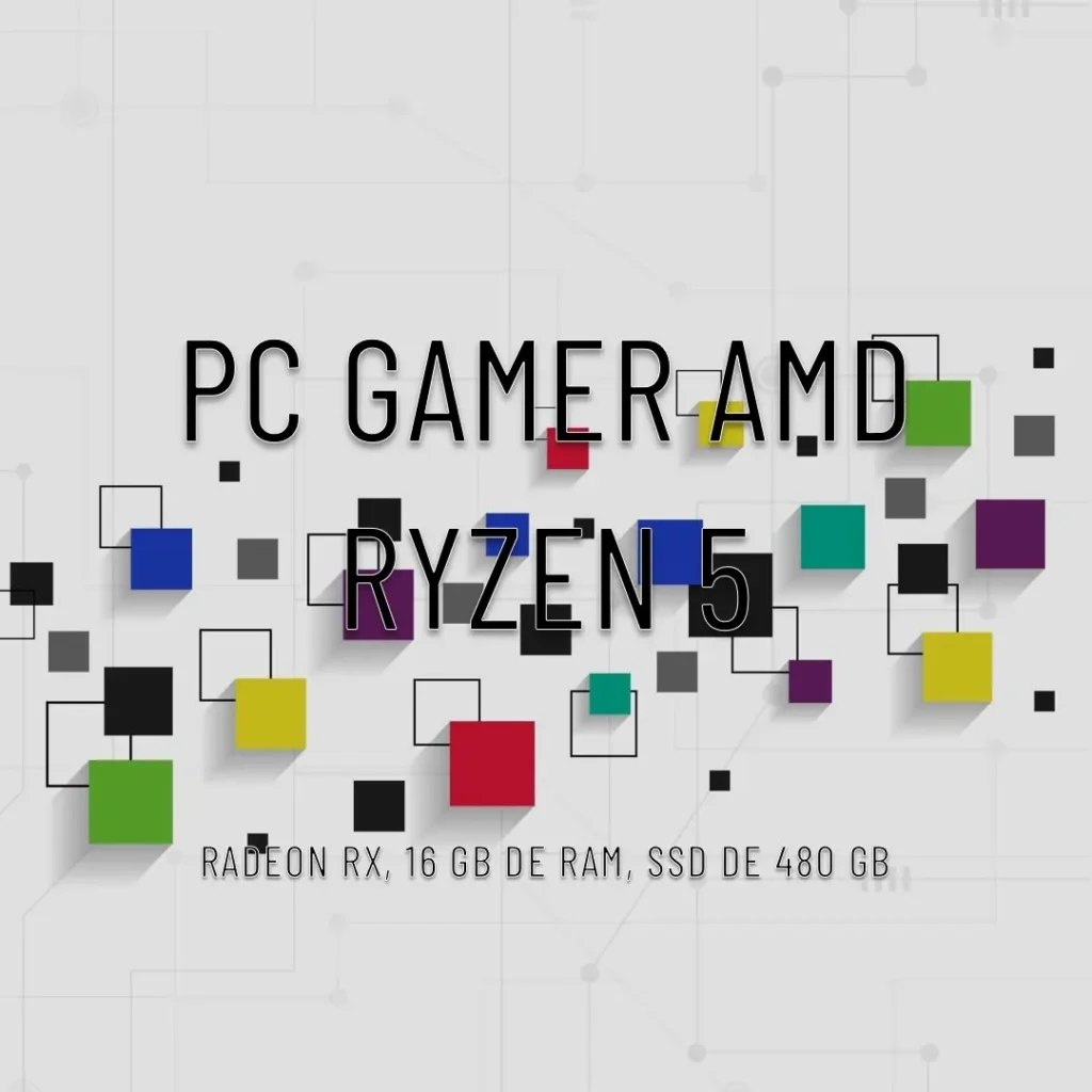PC Gamer AMD Ryzen 5, Radeon RX, 16GB RAM, SSD 480GB