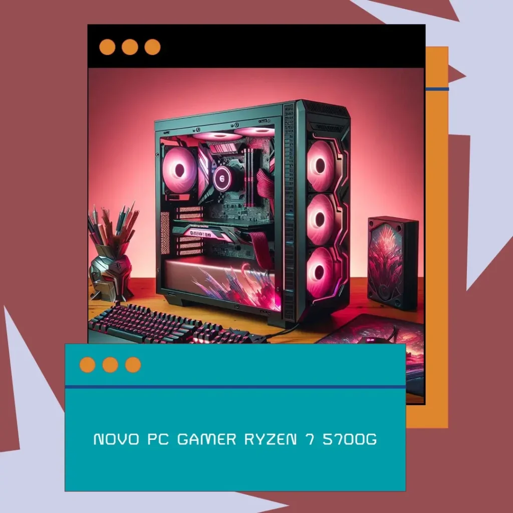 Review: Pc Gamer Computador Cpu Ryzen 7 5700G / SSD 1TB M.2 NVMe / 32gb Memória Ram Ddr4 / Windows 11 Pro