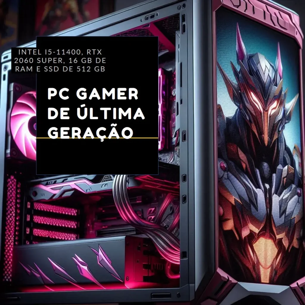 PC Gamer Intel i5-11400, RTX 2060 Super, 16GB RAM e SSD 512GB