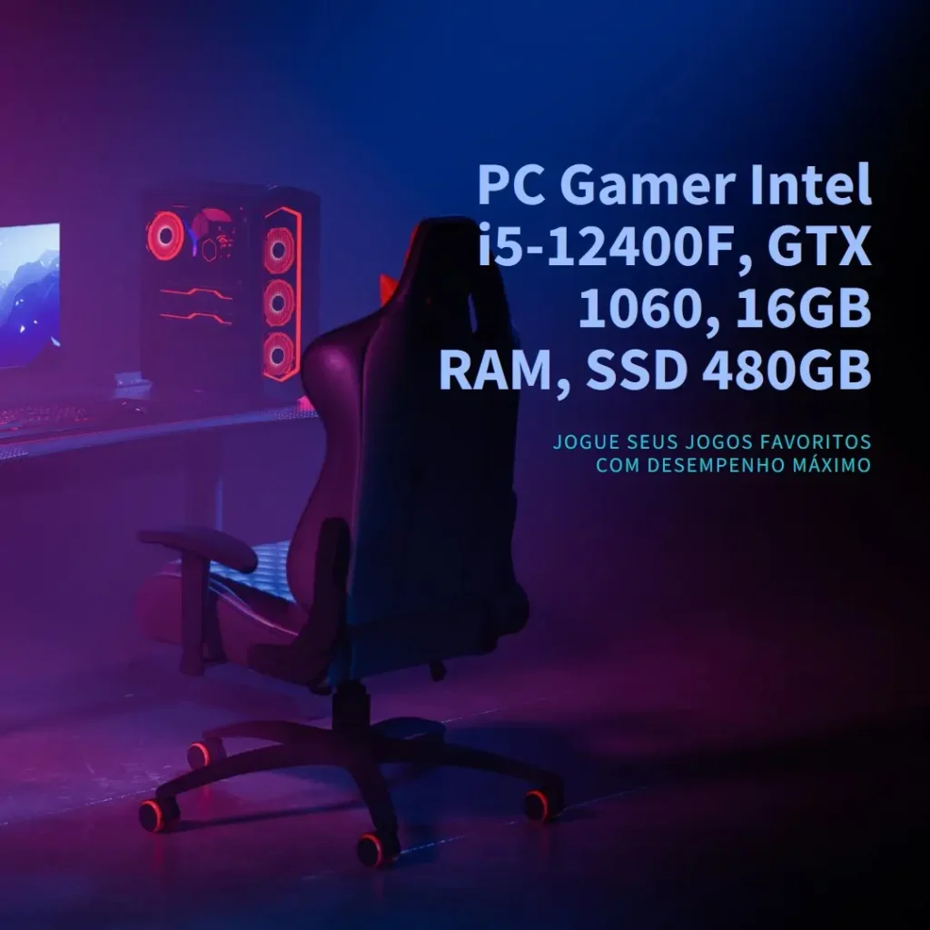 PC Gamer Intel i5-12400F, GTX 1060, 16GB RAM, SSD 480GB
