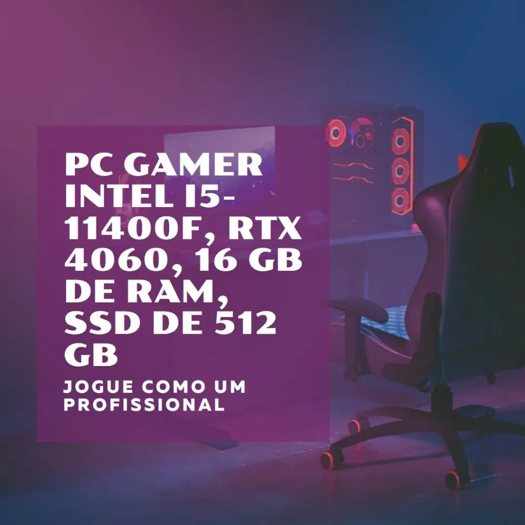 PC Gamer Intel i5-11400F, RTX 4060, 16GB RAM, SSD 512GB