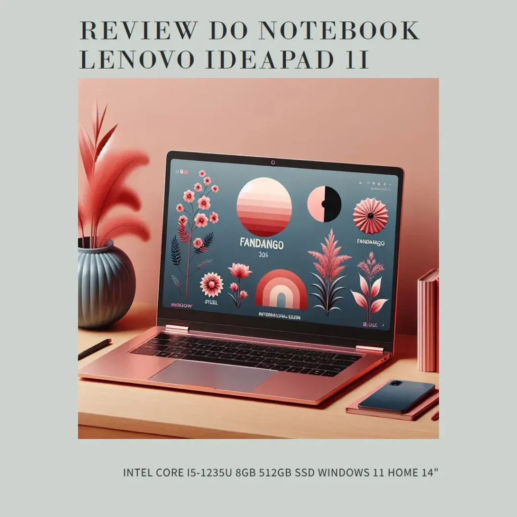 Review Notebook Lenovo IdeaPad 1i Intel Core i5-1235U 8GB 512GB SSD Windows 11 Home 14"