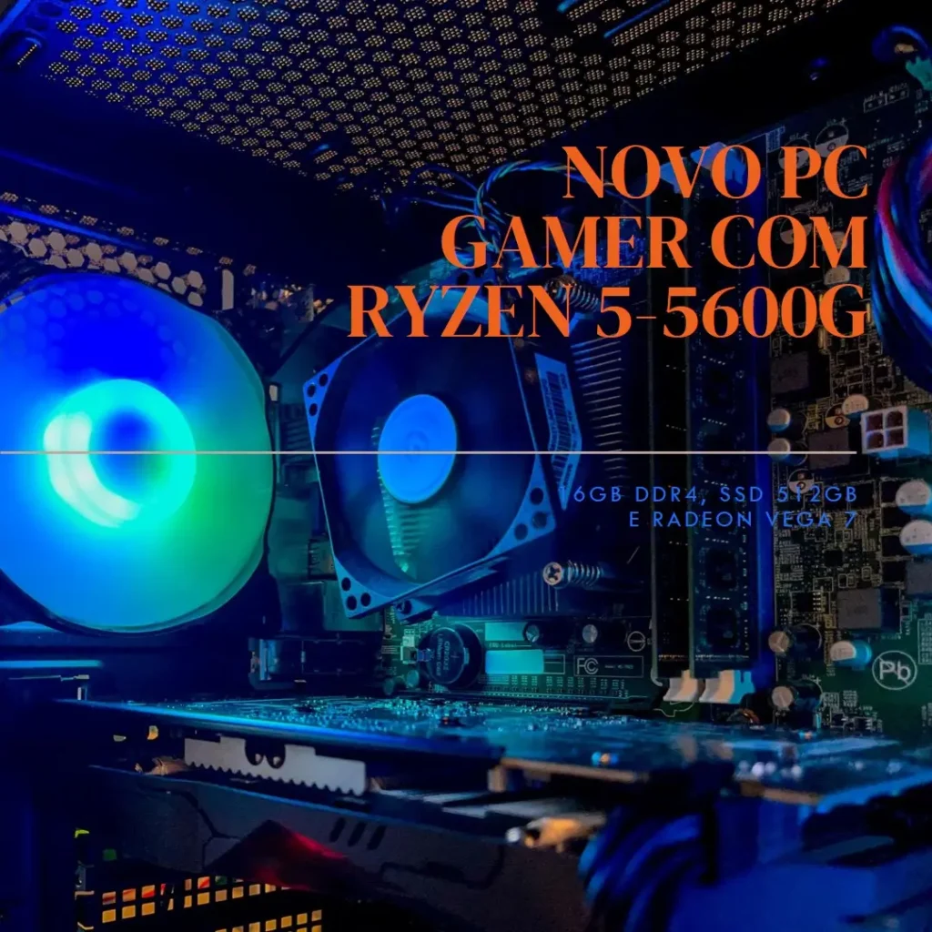 PC Gamer Ryzen 5-5600G, Radeon Vega 7, 16GB DDR4 e SSD 512GB
