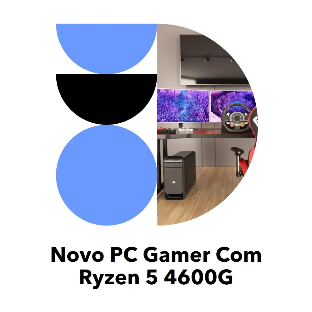 PC Gamer Ryzen 5 4600G, Radeon Vega 7, 16GB RAM e SSD 512GB