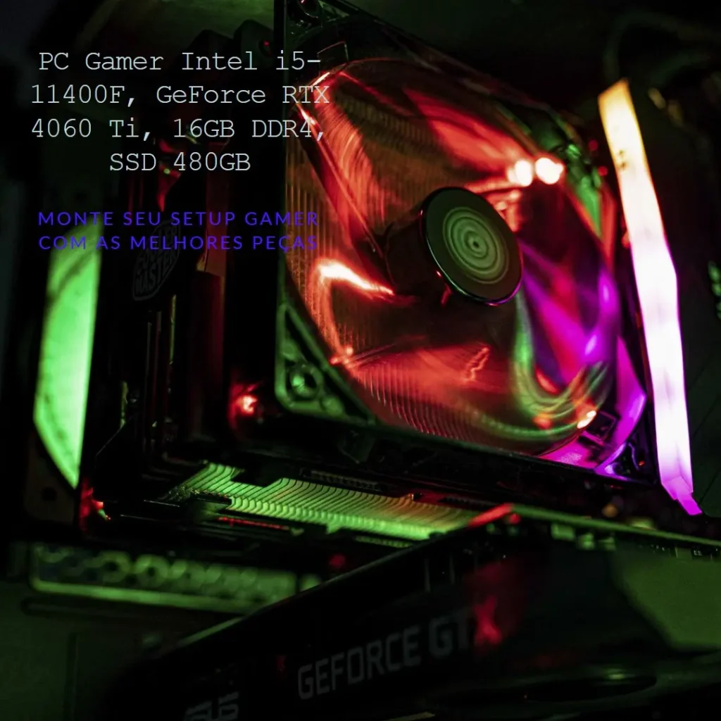 PC Gamer Intel i5-11400F, GeForce RTX 4060 Ti, 16GB DDR4, SSD 480GB