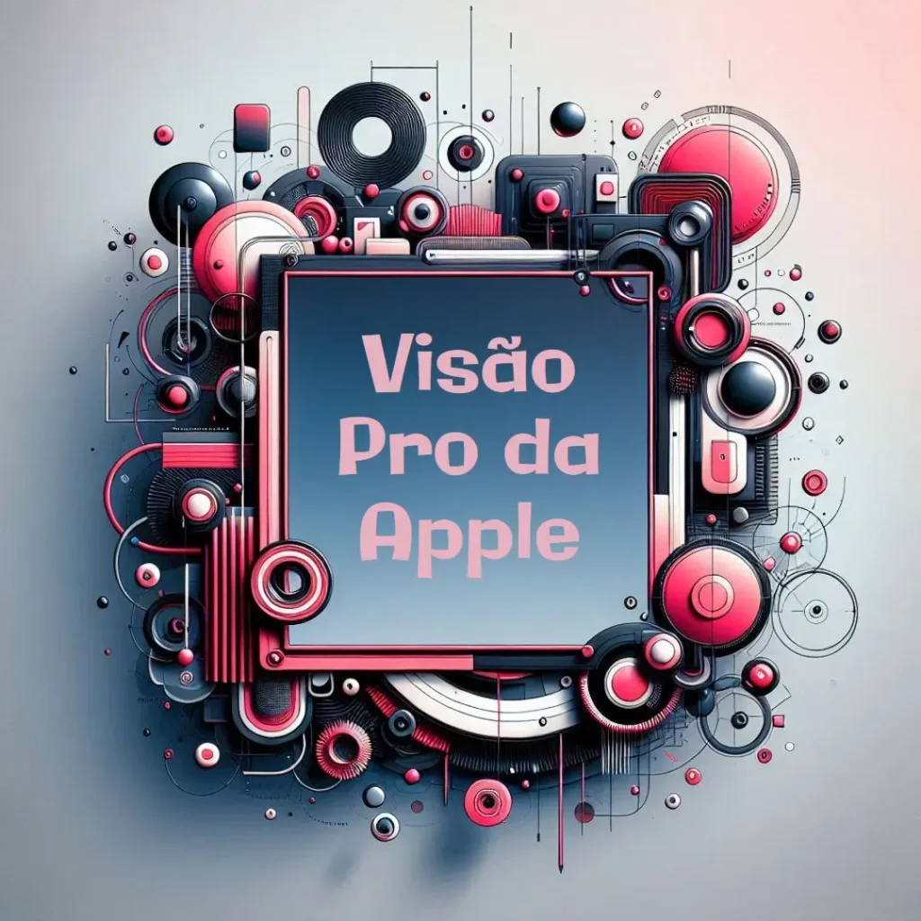 Apple Vision Pro: A Revolução em Realidade Aumentada