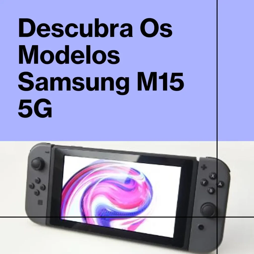 Cinco Principais Modelos de Samsung m15 5g