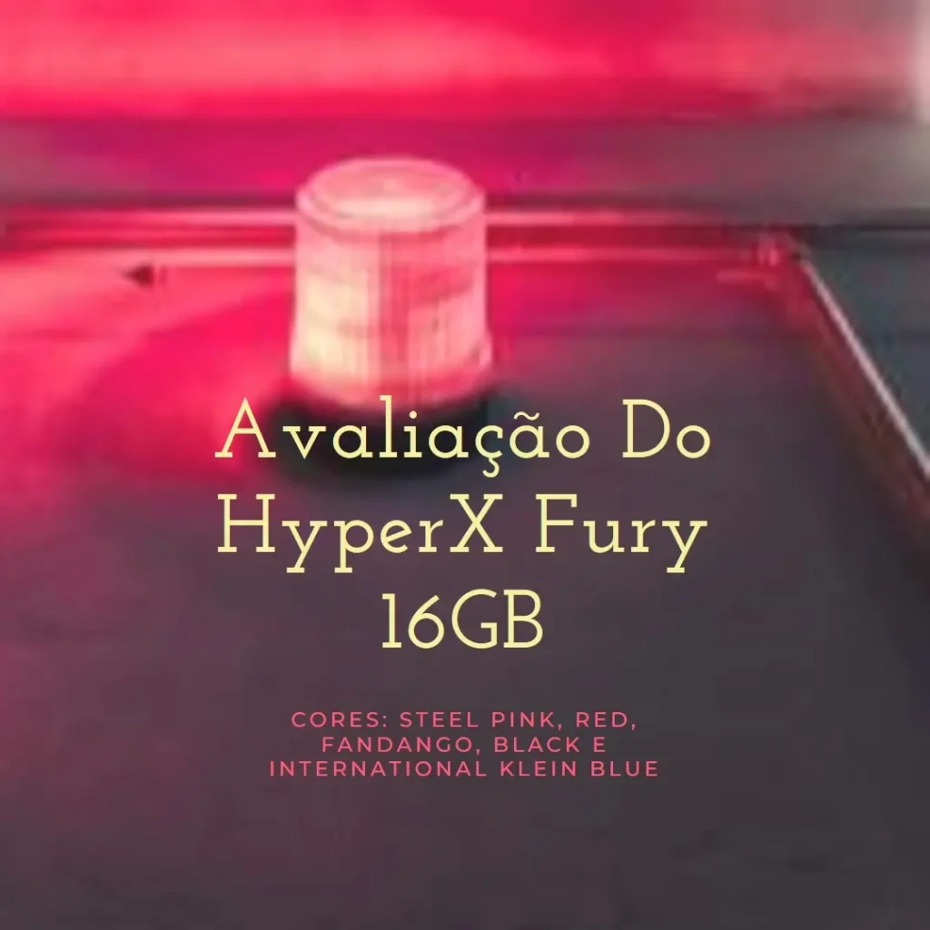 Kit de Memórias HyperX Fury 16GB DDR4 3600MHz para Desktop: Vale a Pena?