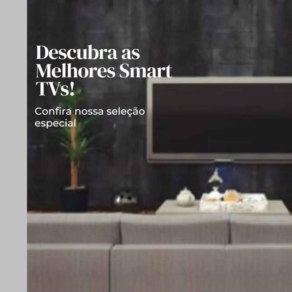 Principais 5 smart TV 50 polegadas Samsung