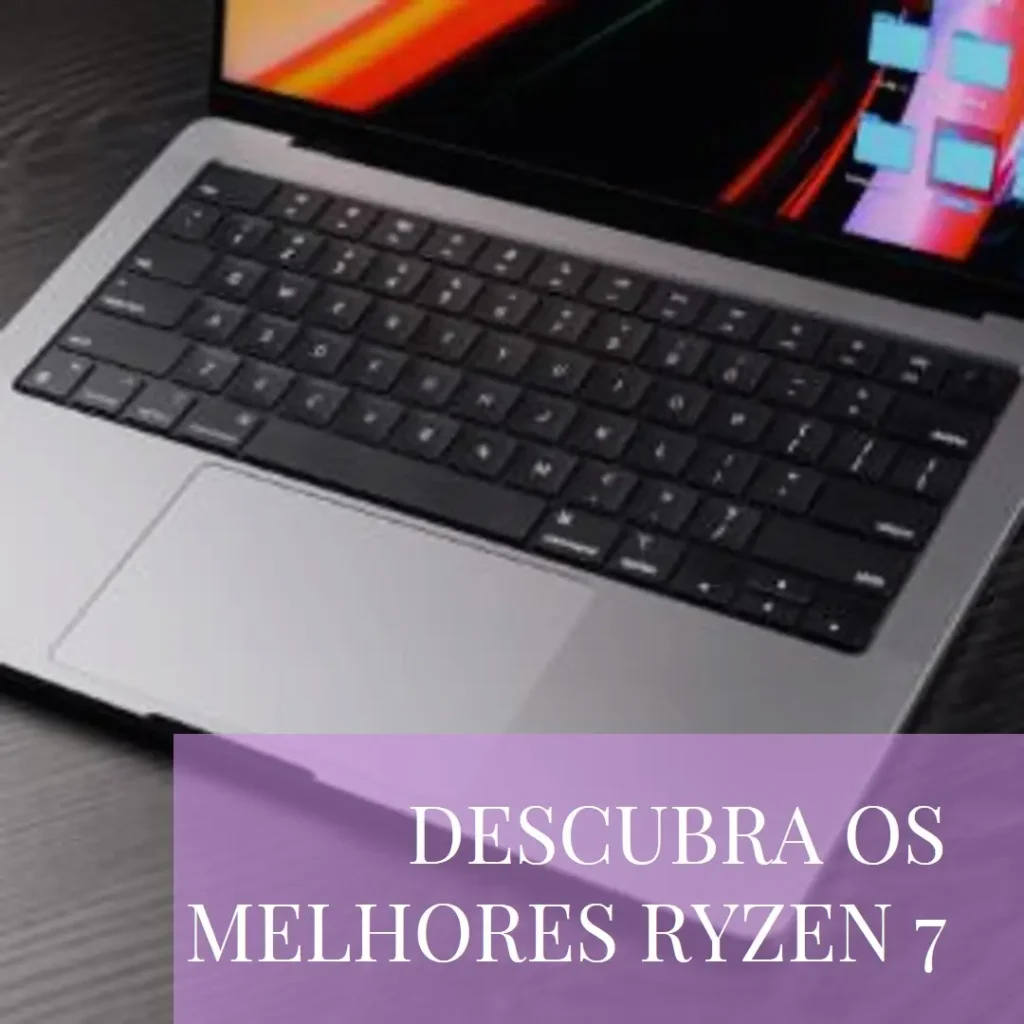 Principais Cinco notebook ryzen 7