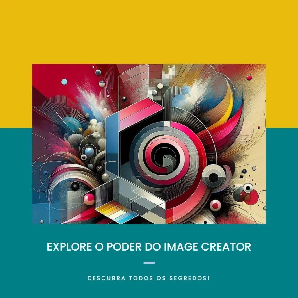 Descubra Tudo Sobre o Poder do Image Creator
