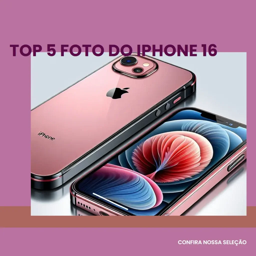 Top 5 foto do iphone 16