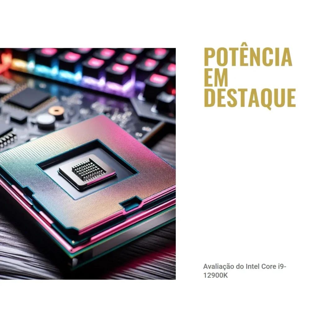 Intel Core i9-12900K 16-Core: Desempenho de Ponta em CPUs