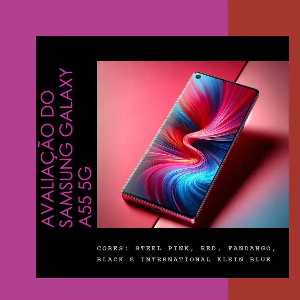 Samsung Galaxy A55 5G: Tecnologia e Desempenho Imbatíveis