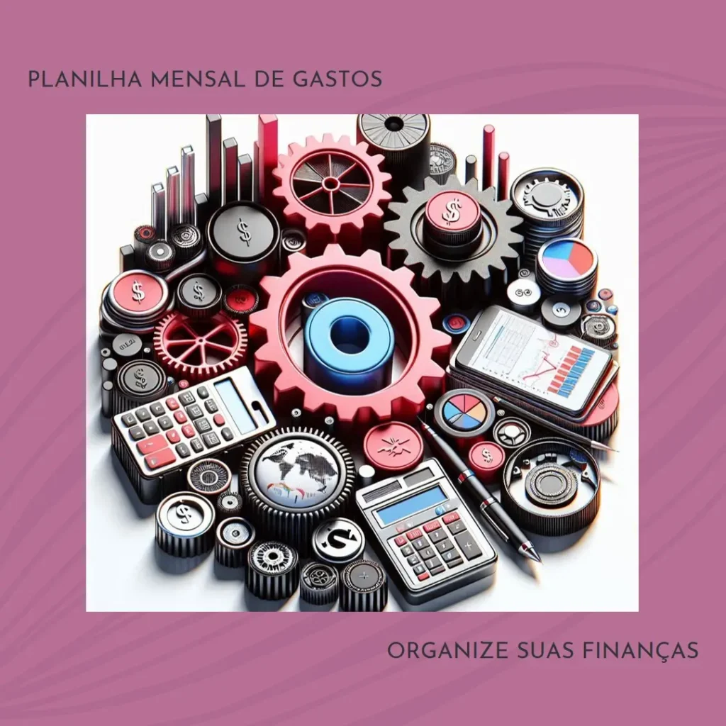 Planilha mensal de gastos: organize suas finanças com facilidade
