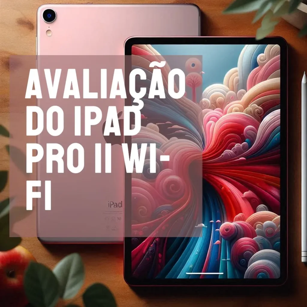Apple iPad Pro Wi-Fi de 11 polegadas (256 GB) – Desempenho e Design Avançado