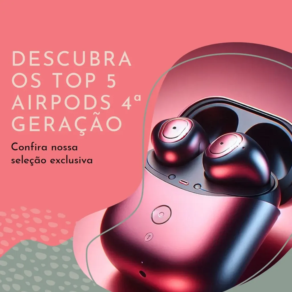 Top 5 Airpod 4 geração