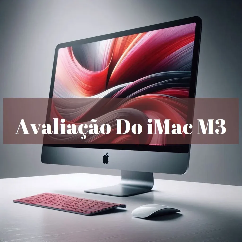 iMac 24" com Chip M3: Desktop Completo e Elegante da Apple