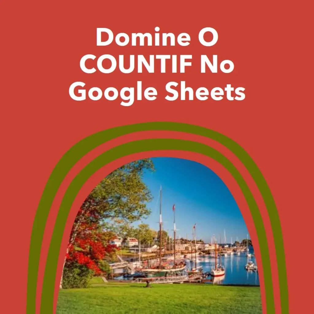 Google Sheets: critério COUNTIF quando célula contém texto referenciado em outra célula