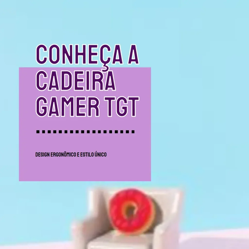 Cadeira Gamer TGT Heron: Conforto e Qualidade para Longas Sessões de Jogo