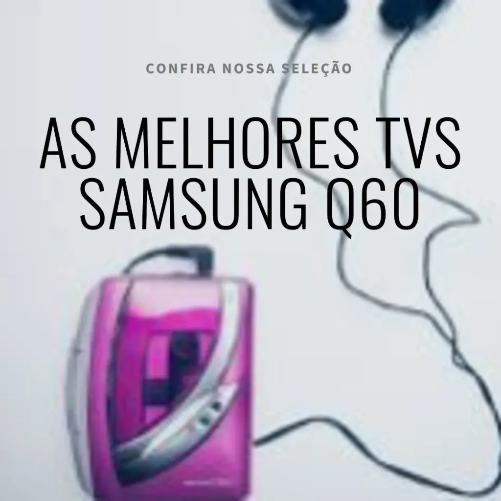 Top 5 Opções de TV Samsung Q60 65 polegadas