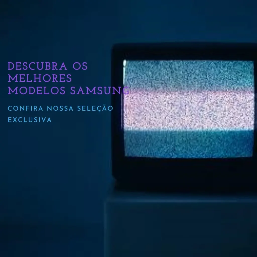 5 Melhores Modelos de Samsung Q60 ou Q70