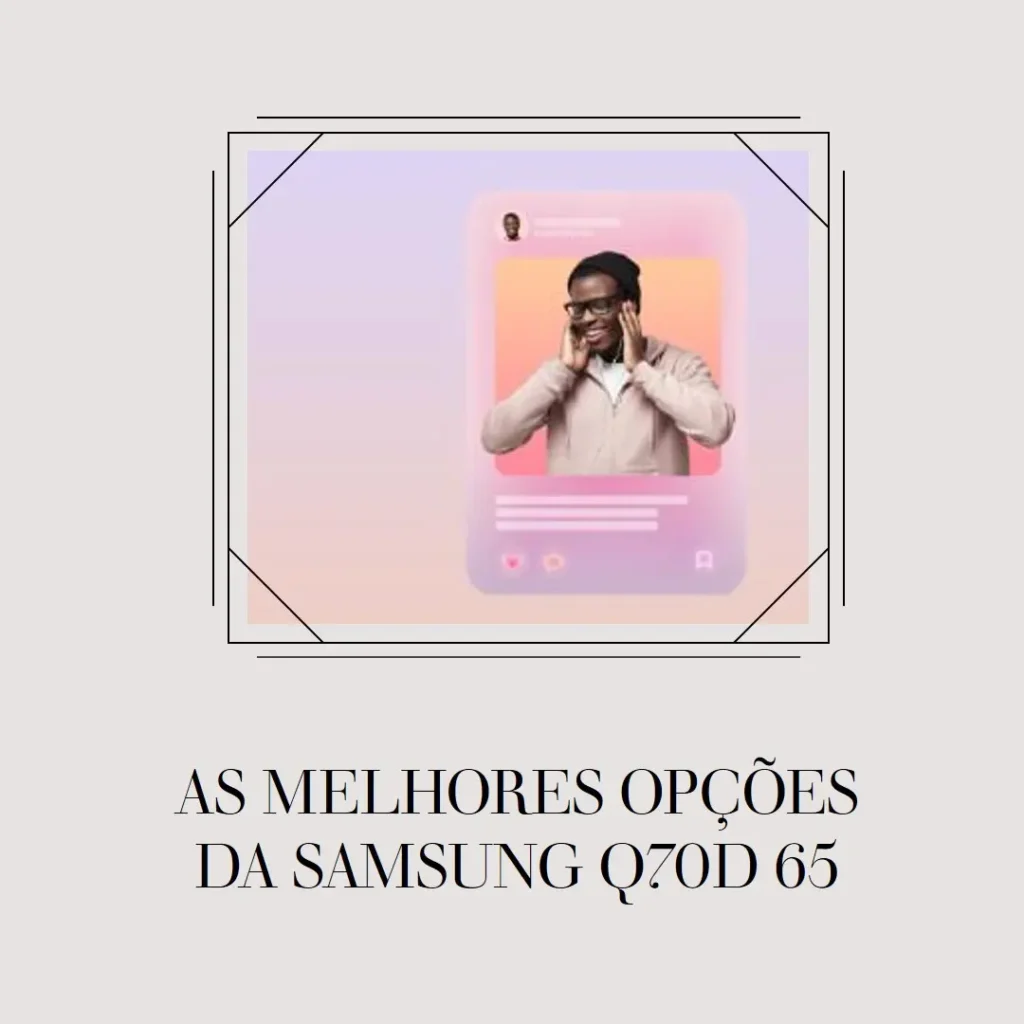 Top 5 Opções de Samsung Q70d 65