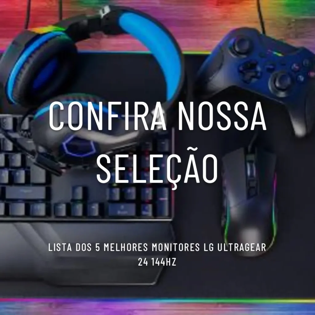 Lista de 5 Melhores: Monitor LG Ultragear 24 144hz