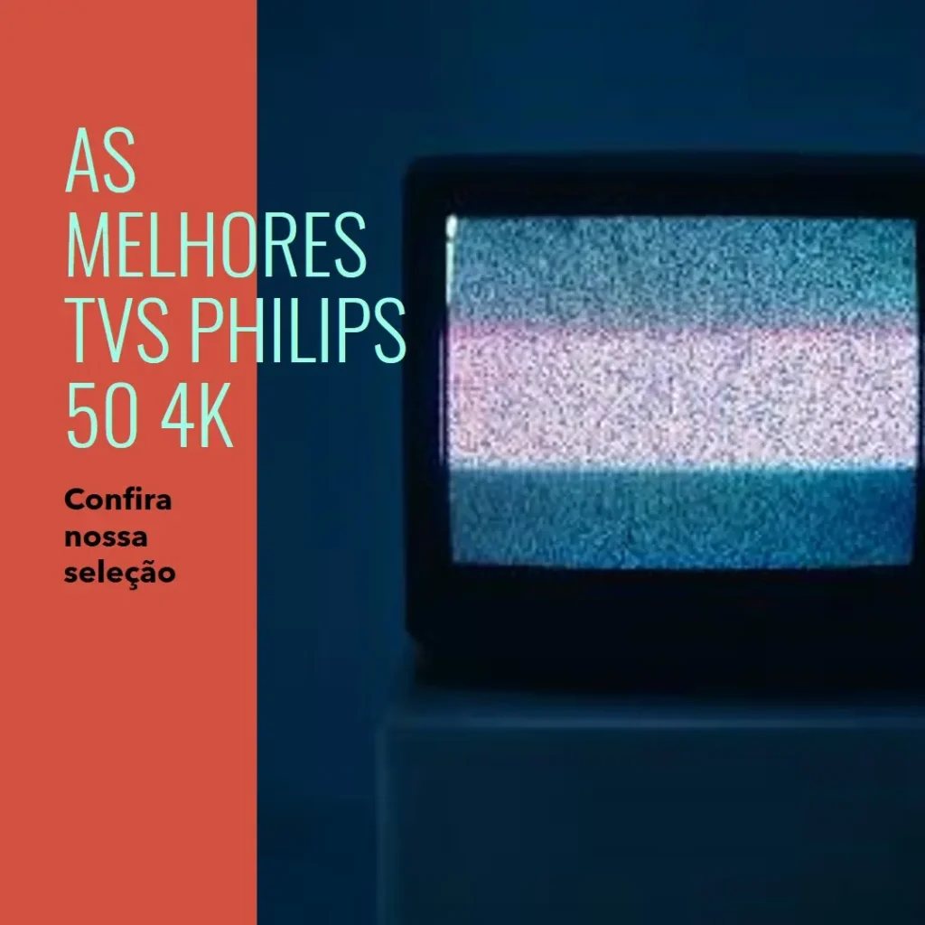 Melhores 5 TV Philips 50 4K
