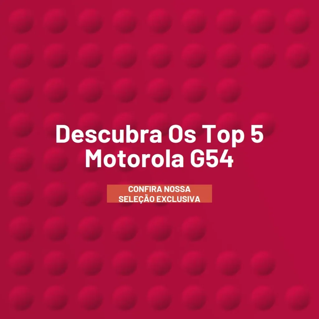 Principais Cinco Motorola G54