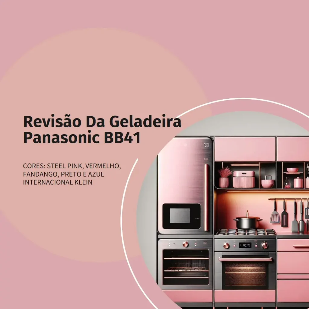 Geladeira Panasonic BB41 Titânio 397L 60cm 220V – Análise Completa