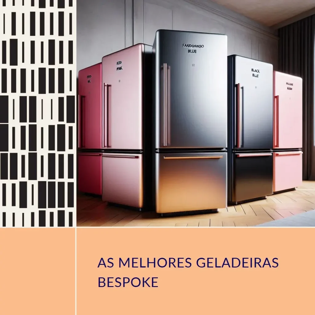 Top 5 Opções de geladeira bespoke