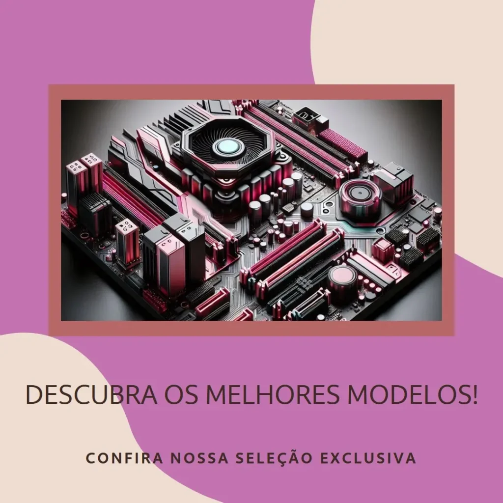Os 5 Principais Modelos de placa mae lga 1200